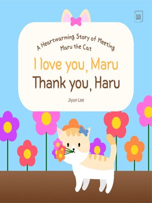 cover image of I love you, Maru Thank you, Haru